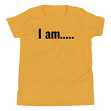 I am….. Youth T-Shirt