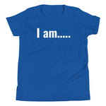 I am….. Youth T-Shirt