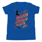 DIRT IS A COWGIRLS GLITTER! Youth Short Sleeve T-Shirt