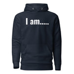 I am….. Unisex Hoodie