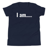 I am….. Youth T-Shirt