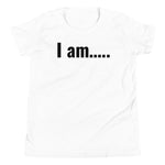 I am….. Youth T-Shirt