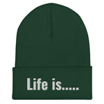 Life is.....Beanie